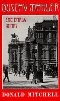 Gustav Mahler: The Early Years 0520202147 Book Cover