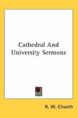 Cathedral and University Sermons 0548106037 Book Cover
