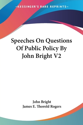 Speeches On Questions Of Public Policy By John ... 1425492231 Book Cover