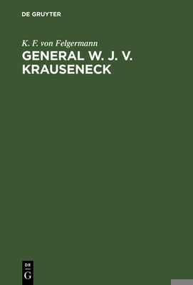 General W. J. v. Krauseneck [German] 3111089703 Book Cover