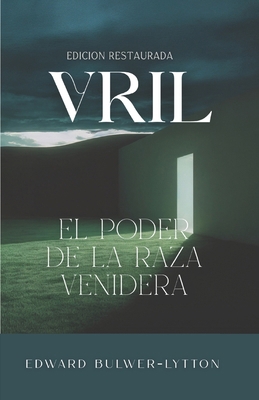 Vril: El poder de la raza venidera: Edicion Res... [Spanish] B0HFNSGLMC Book Cover