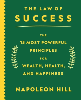 The Law of Success: The 15 Most Powerful Princi... 1250794927 Book Cover