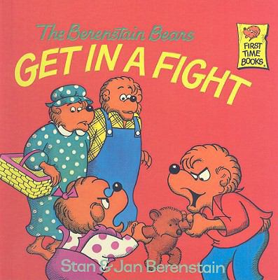 The Berenstain Bears Get in a Fight 0812400585 Book Cover