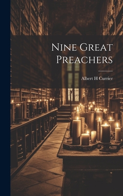 Nine Great Preachers 1020921110 Book Cover