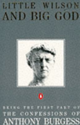 Little Wilson and Big God: Being the First Part... 0140108246 Book Cover