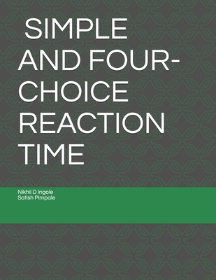 Simple and Four-Choice Reaction Time 1099976065 Book Cover