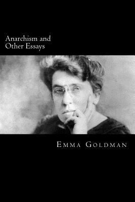 Anarchism and Other Essays 1720305749 Book Cover