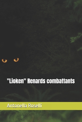 "Lioken" Renards combattants [French] B0D7DW7SW7 Book Cover