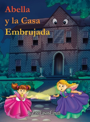 Abella y la Casa Embrujada [Spanish] B0DG7CDZRS Book Cover