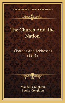 The Church and the Nation: Charges and Addresse... 1164394231 Book Cover