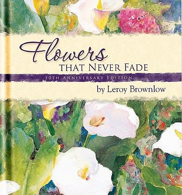 Flowers That Never Fade 1591776961 Book Cover