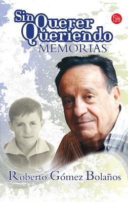 SIN QUERER QUERIENDO: MEMORIAS [Spanish] B003B0PPO2 Book Cover