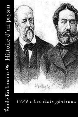 Histoire d'un paysan: 1789: Les états généraux [French] 153052377X Book Cover