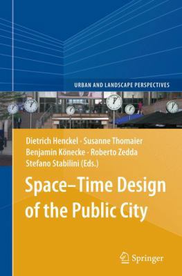 Space-Time Design of the Public City 9401781184 Book Cover