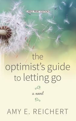 The Optimist's Guide to Letting Go [Large Print] 1432852728 Book Cover