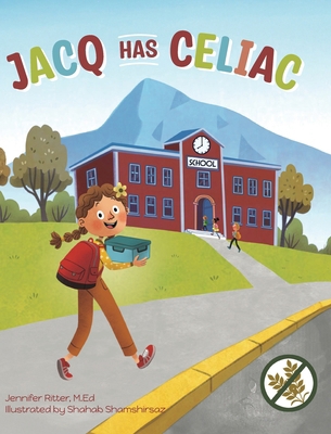 Jacq Has Celiac 1645387747 Book Cover