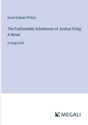 The Fashionable Adventures of Joshua Craig; A N... 3387036388 Book Cover