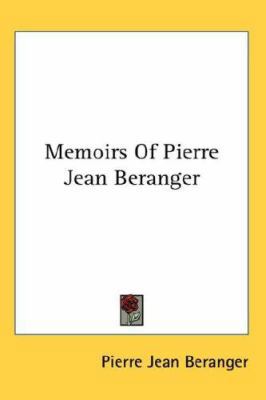 Memoirs of Pierre Jean Beranger 0548041172 Book Cover