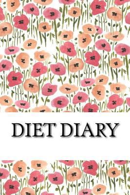 Diet Diary, Slimming Weight Loss Diary, Slimmin... 1542336724 Book Cover