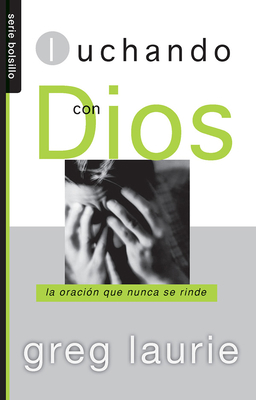 Luchando Con Dios - Serie Bolsillo = Wrestling ... [Spanish] 0789920107 Book Cover
