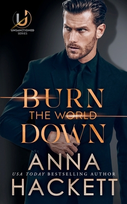 Burn the World Down 1923134892 Book Cover