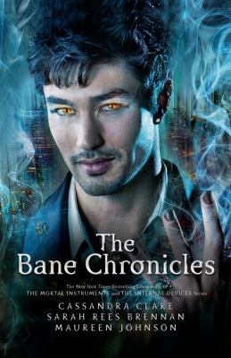 The Bane Chronicles 1406360589 Book Cover