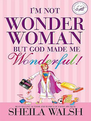 I'm Not Wonder Woman But God Made Me Wonderful! [Large Print] 1594152039 Book Cover