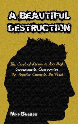 A Beautiful Destruction 0994079923 Book Cover