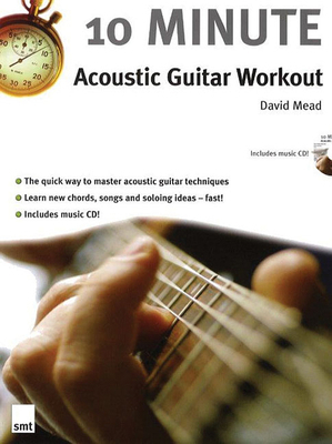 10 Minute Acoustic Guitar Workout [With CD] 1846094976 Book Cover