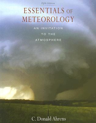 Essentials of Meteorology: An Invitation to the... 0495115584 Book Cover