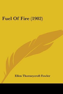 Fuel Of Fire (1902) 1436855187 Book Cover