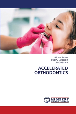 Accelerated Orthodontics 6208428009 Book Cover