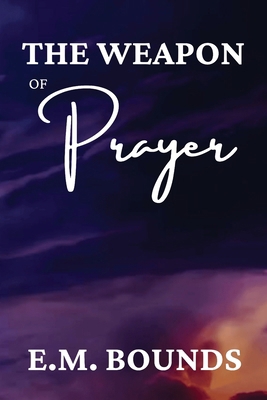 The Weapon of Prayer: A Powerful Call to Harnes... 1667305751 Book Cover