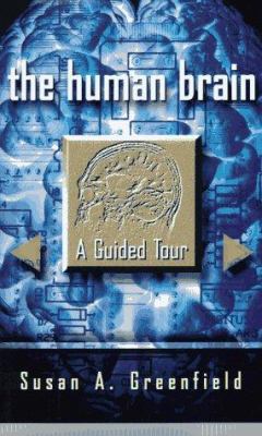 The Human Brain: A Guided Tour 0465007252 Book Cover