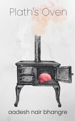 Plath's Oven 9395621249 Book Cover
