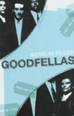 Goodfellas. Nicholas Pileggi 074757863X Book Cover