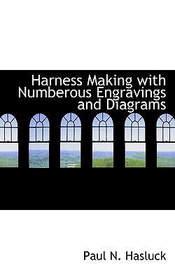 Harness Making with Numberous Engravings and Di... 1110467303 Book Cover
