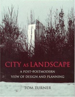 City as Landscape: A Post Post-Modern View of D... 0419204105 Book Cover