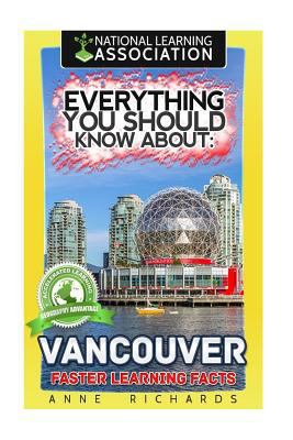 Everything You Should Know About: Vancouver 1975938569 Book Cover