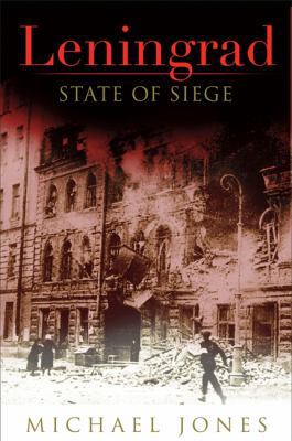 Leningrad: State of Siege 0465020356 Book Cover