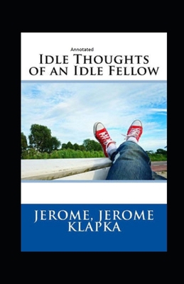 Idle Thoughts of an Idle Fellow Annotated B09CRNQ9H7 Book Cover