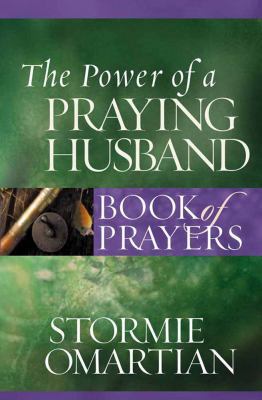 The Power of a Praying Husband Book of Prayers 0736919805 Book Cover
