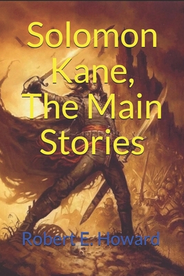 Solomon Kane, The Main Stories: (Official Edition) 1660195772 Book Cover