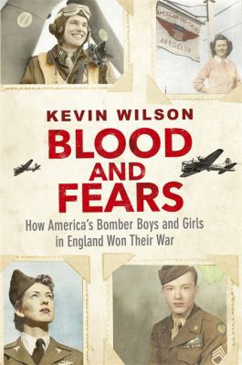 Blood and Fears: How America's Bomber Boys and ... 1474601626 Book Cover