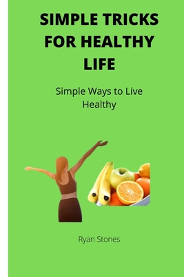 Simple trick for healthy life: Good health for all B0B9QM6NMC Book Cover