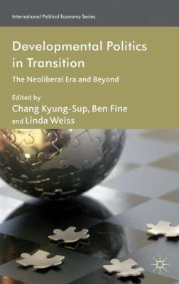 Developmental Politics in Transition: The Neoli... 0230294308 Book Cover
