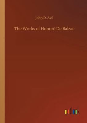 The Works of Honoré De Balzac 3752329599 Book Cover