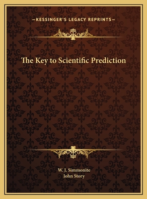 The Key to Scientific Prediction 1169745911 Book Cover