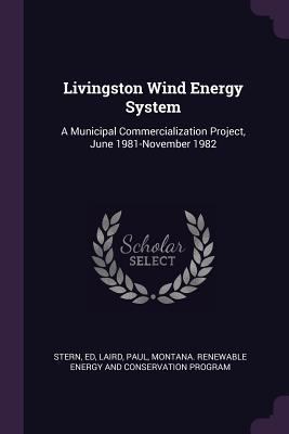 Livingston Wind Energy System: A Municipal Comm... 1379075564 Book Cover