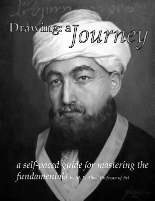 Drawing: a Journey: a self-paced guide for mast... 1717155111 Book Cover